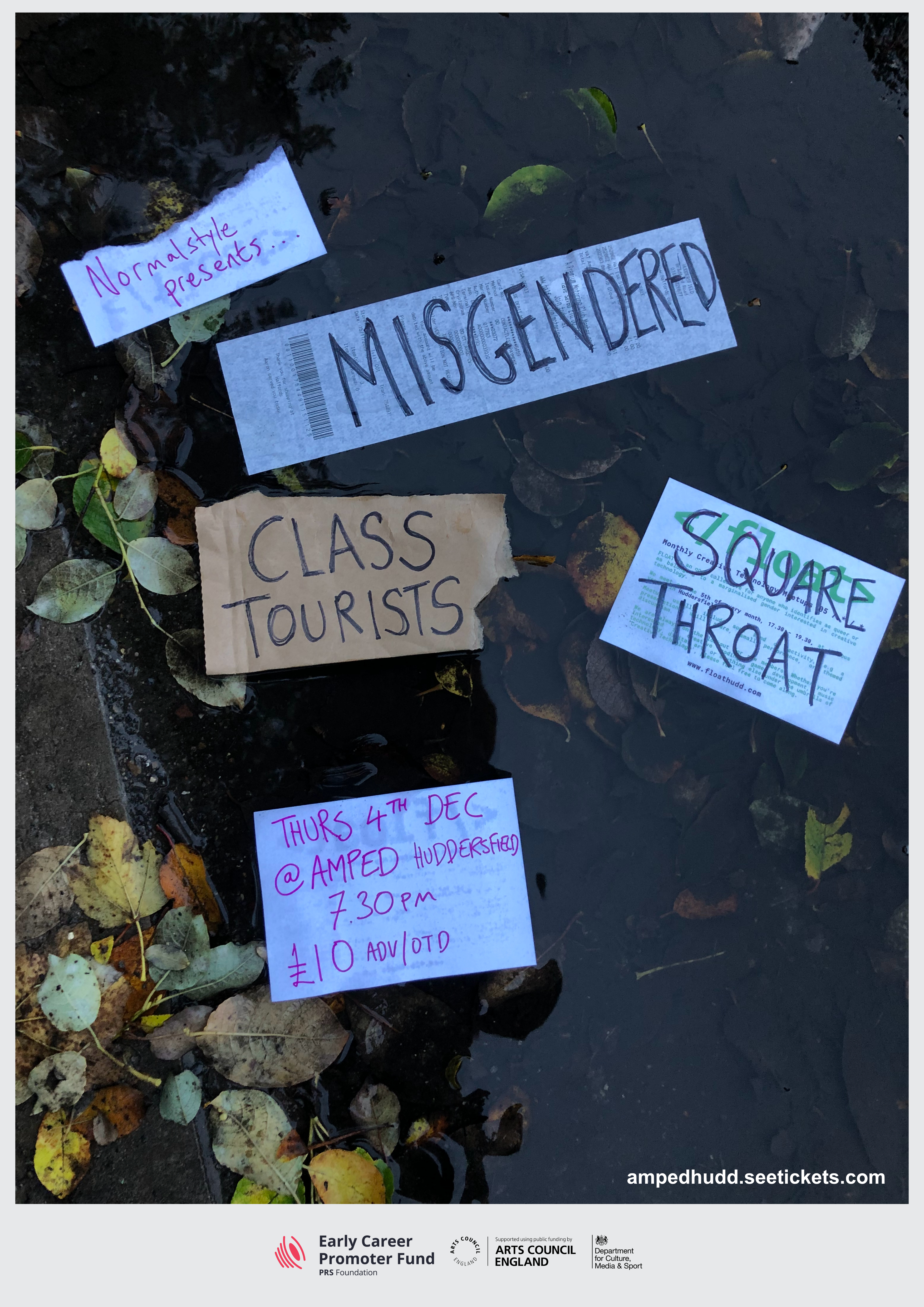 Poster for the below mentioned gig. All details are scrawled on various bits of paper in a puddle. Ticket link is ampedhudd.seetickets.com